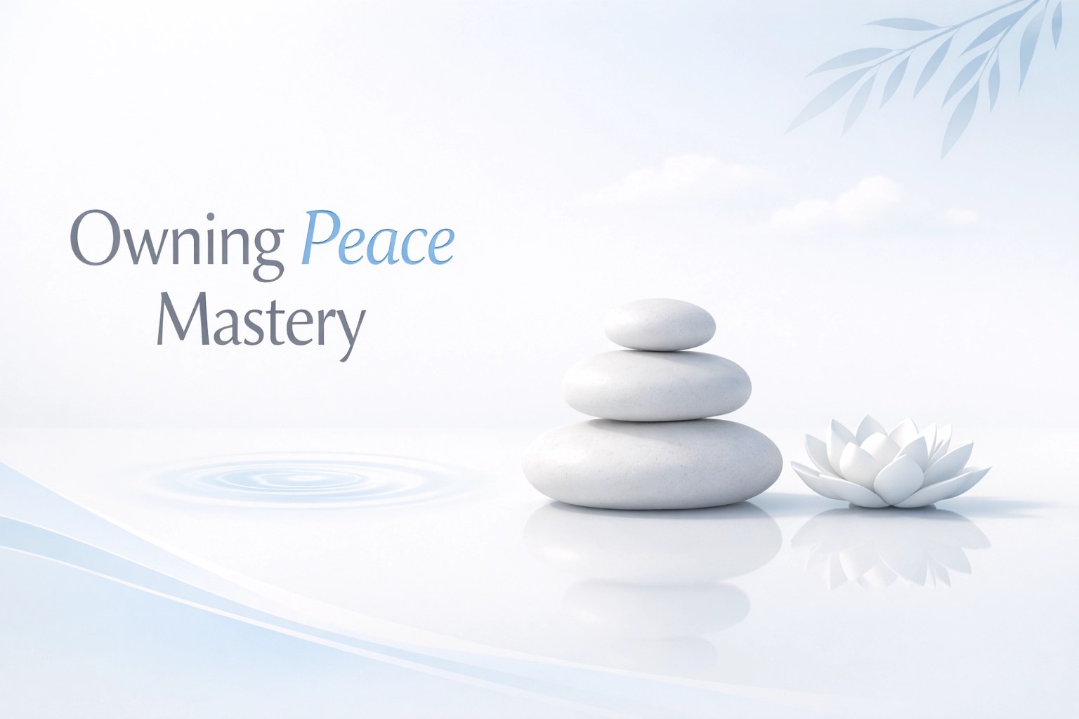 Owning Peace Mastery