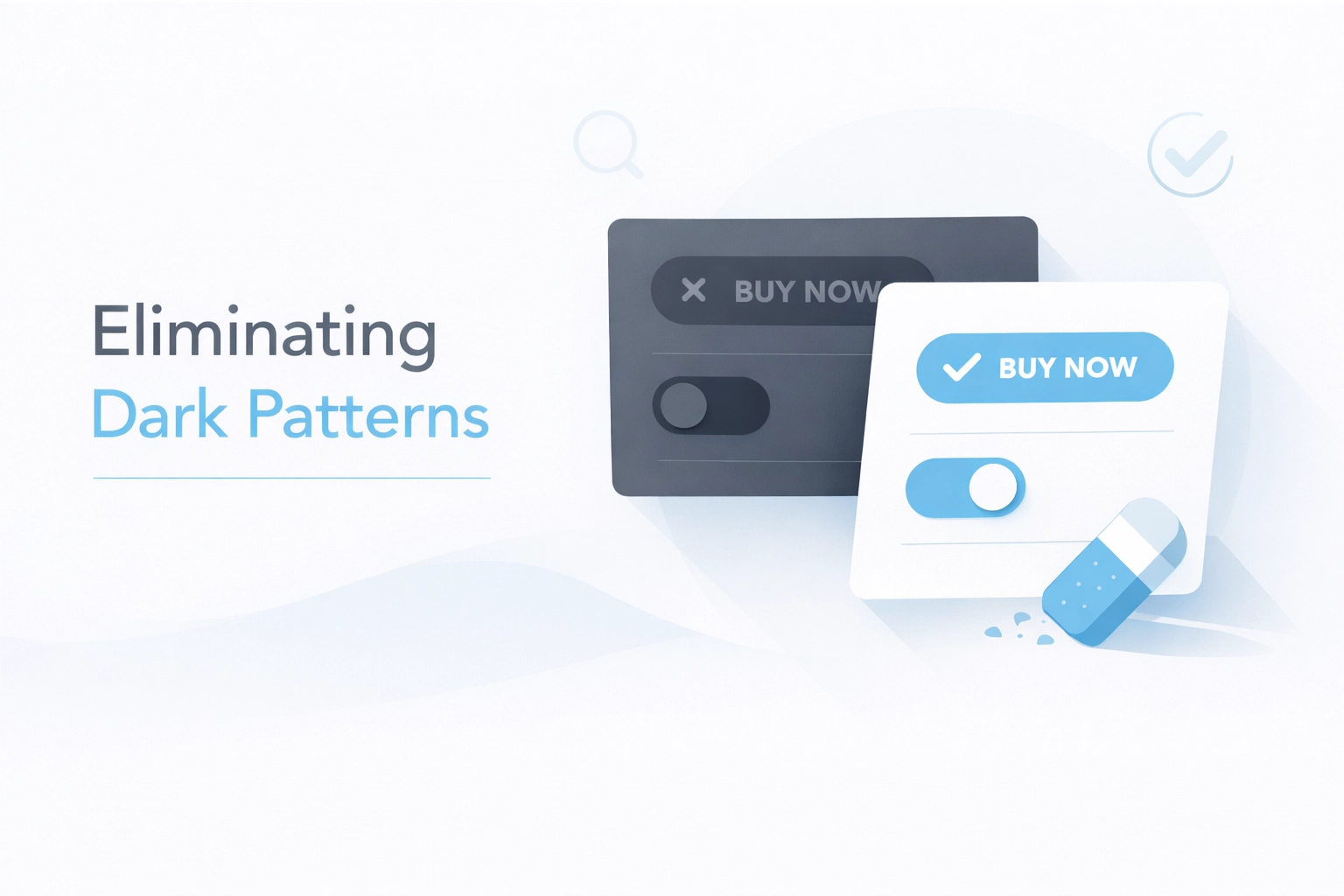 Eliminating Dark Patterns